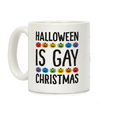 Halloween Is Gay Christmas Coffee Mug