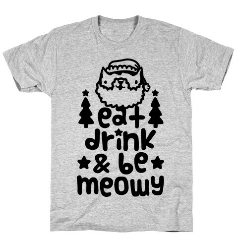 Eat Drink & Be Meowy T-Shirt