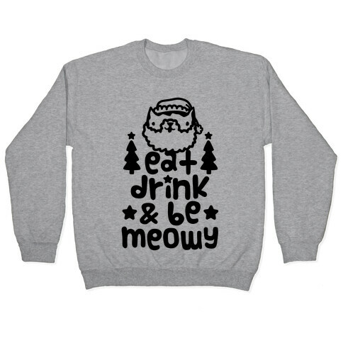 Eat Drink & Be Meowy Pullover