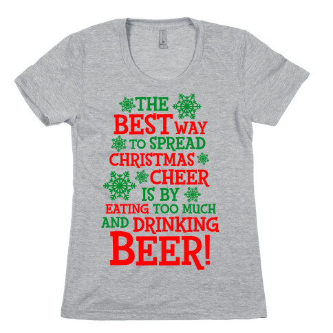 The Best Way To Spread Christmas Cheer Womens T-Shirt
