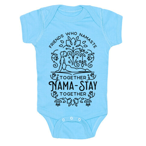 Friends Who Namaste Together Nama-Stay Together Matching 1 Baby One-Piece