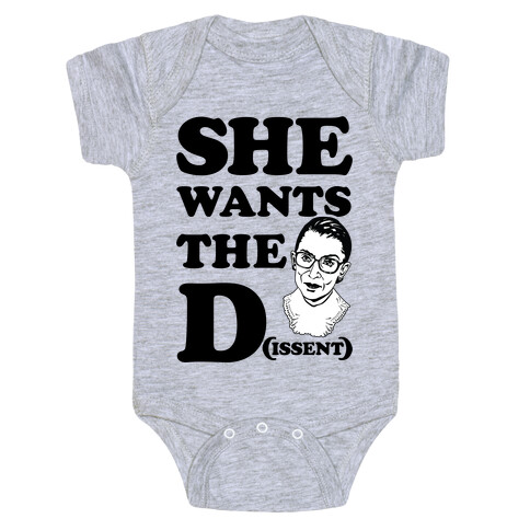 She wants the Dissent Ruth Bader Ginsburg Baby One-Piece