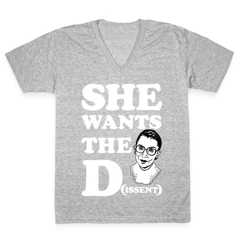 She wants the Dissent Ruth Bader Ginsburg V-Neck Tee Shirt