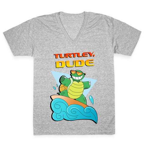 Like, Turtley, Dude. V-Neck Tee Shirt