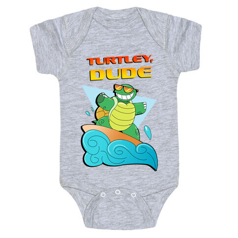 Like, Turtley, Dude. Baby One-Piece