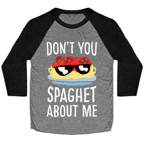 Don't You Spaghet About Me Baseball Tee