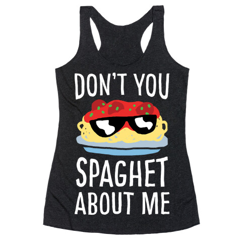 Don't You Spaghet About Me Racerback Tank Top