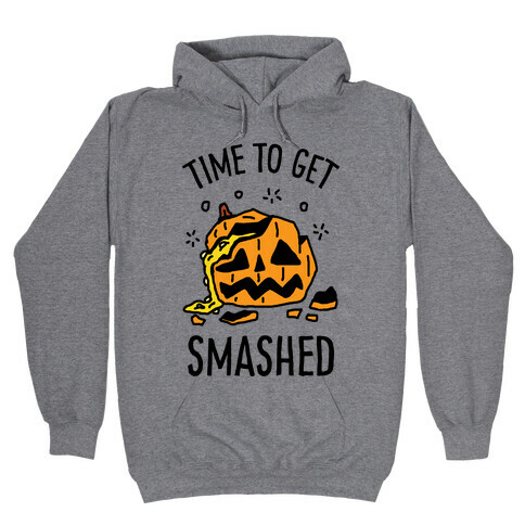Time To Get Smashed Pumpkin Hooded Sweatshirt