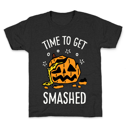 Time To Get Smashed Pumpkin Kids T-Shirt