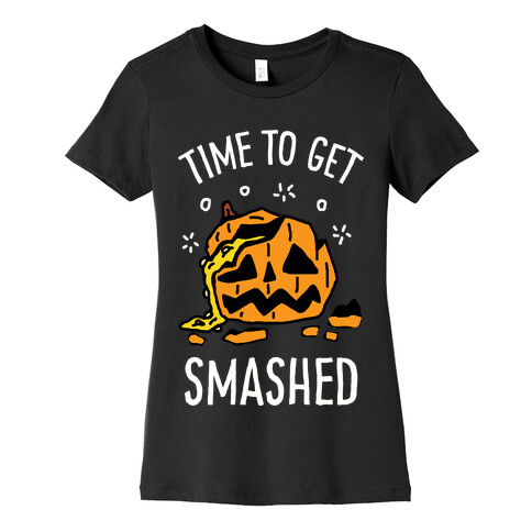 Time To Get Smashed Pumpkin Womens T-Shirt