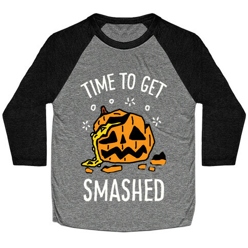 Time To Get Smashed Pumpkin Baseball Tee