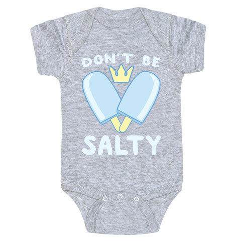 Don't Be Salty - Kingdom Hearts Baby One-Piece