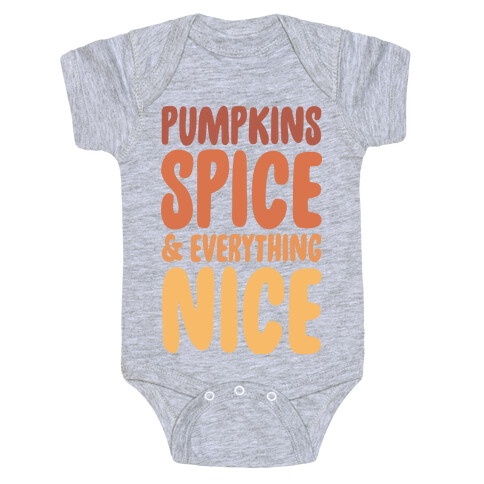 Pumpkins, Spice and Everything Nice Baby One-Piece