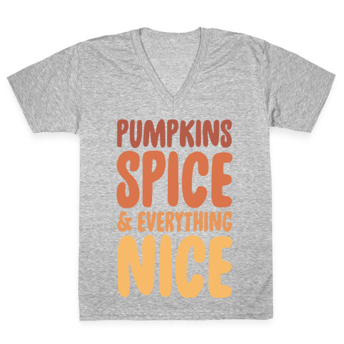 Pumpkins, Spice and Everything Nice V-Neck Tee Shirt