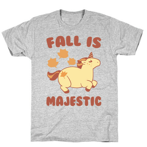 Fall is Majestic - Unicorn T-Shirt