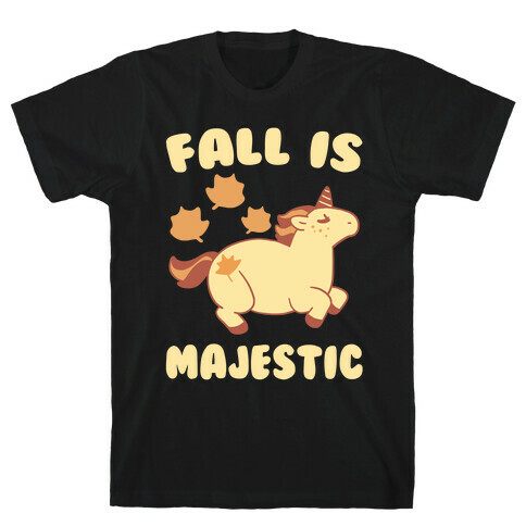 Fall is Majestic - Unicorn T-Shirt