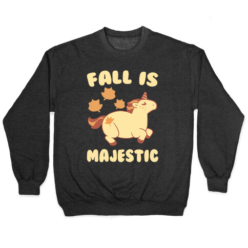 Fall is Majestic - Unicorn Pullover