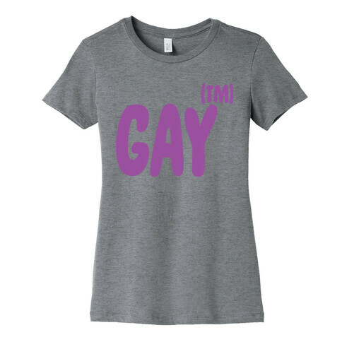 Gay (TM) Womens T-Shirt