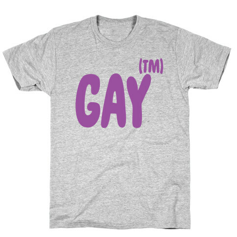 Gay (TM) T-Shirt