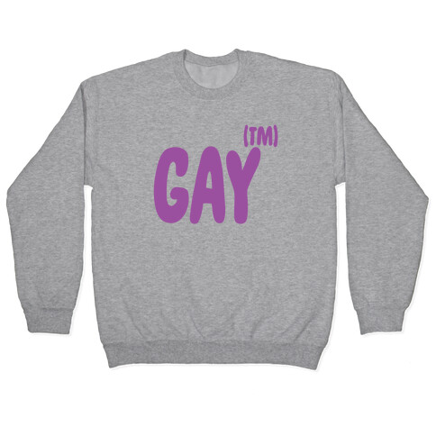 Gay (TM) Pullover