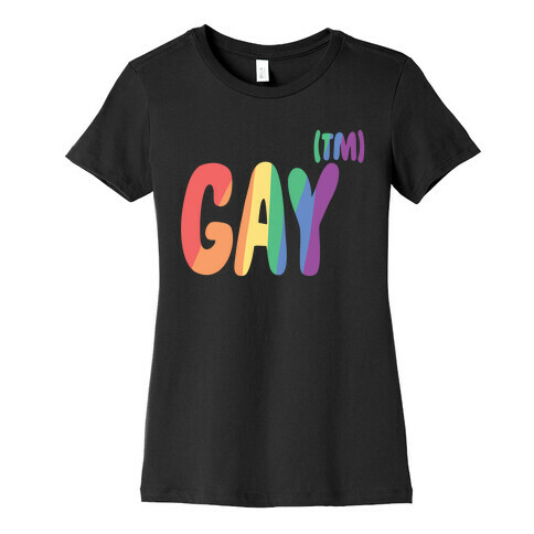 Gay (TM) Womens T-Shirt