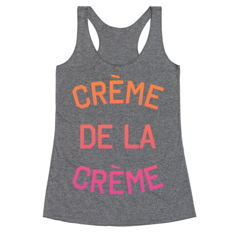 Creme De La Creme Racerback Tank Top