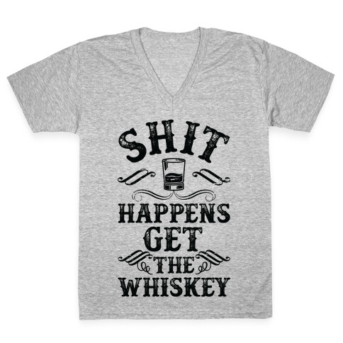 Shit Happens Get the Whiskey V-Neck Tee Shirt