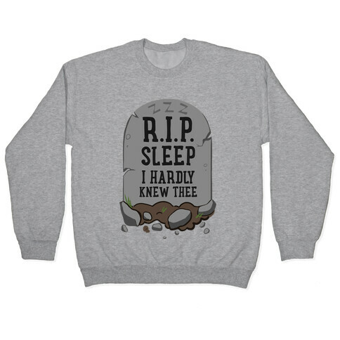 R.I.P. sleep Pullover