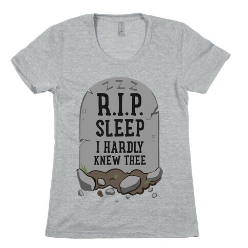 R.I.P. sleep Womens T-Shirt