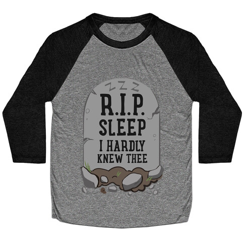 R.I.P. sleep Baseball Tee