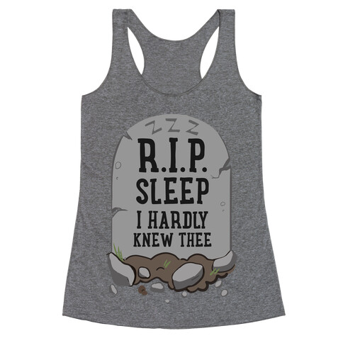 R.I.P. sleep Racerback Tank Top