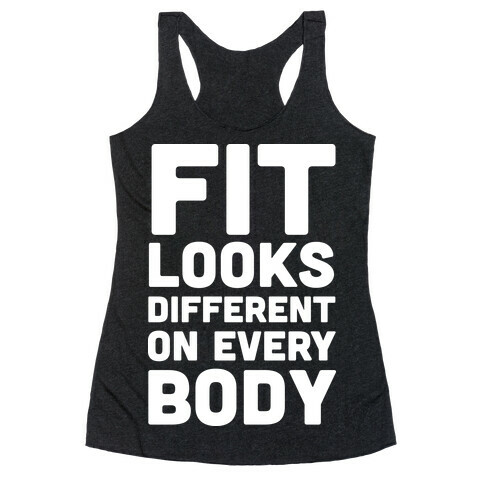 Fit Looks Different On Every Body Racerback Tank Top