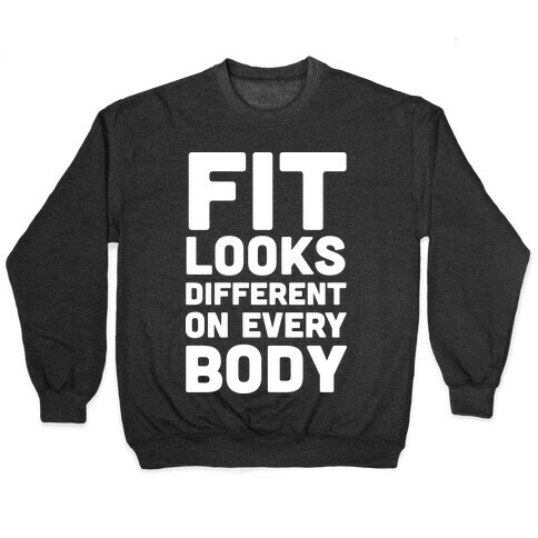 Fit Looks Different On Every Body Pullover