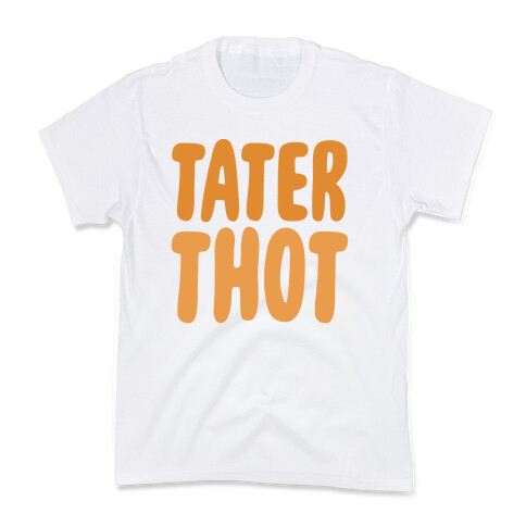 Tater Thot Kids T-Shirt