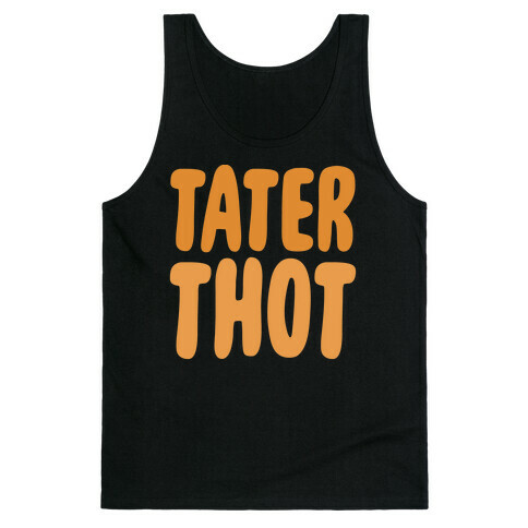 Tater Thot Tank Top