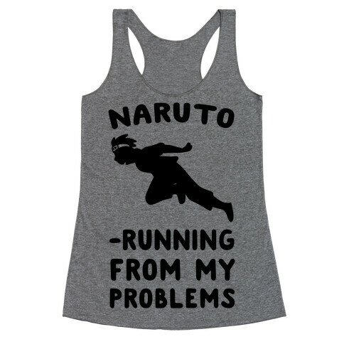 Naruto-Running From My Problems Racerback Tank Top