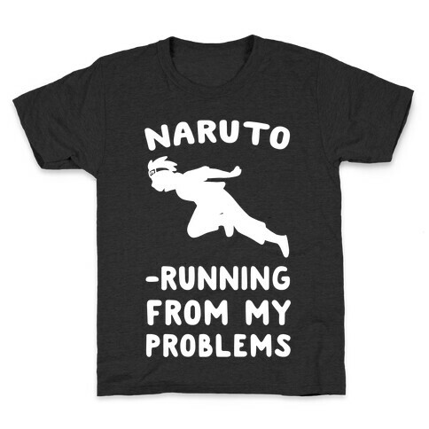 Naruto-Running From My Problems Kids T-Shirt