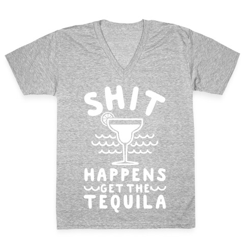 Shit Happens Get the Tequila V-Neck Tee Shirt