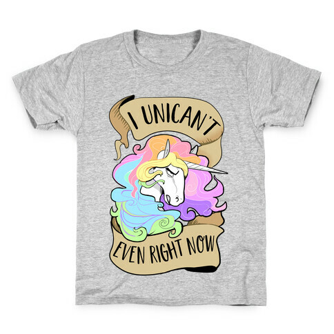 I Unican't Even Right Now Kids T-Shirt