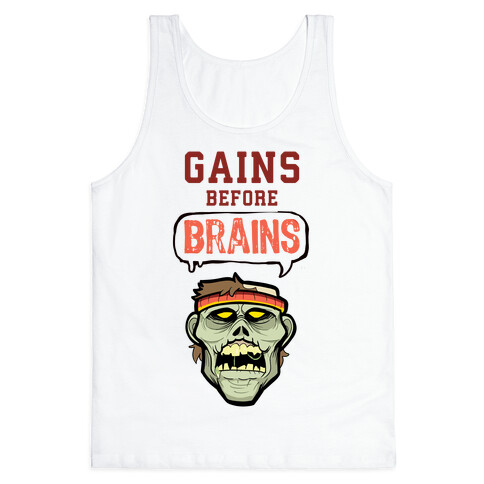 GAINS before BRAINS! Tank Top