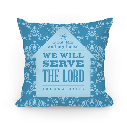 My House Will Serve the Lord - Blue Pillow