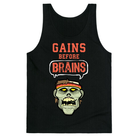 GAINS before BRAINS! Tank Top