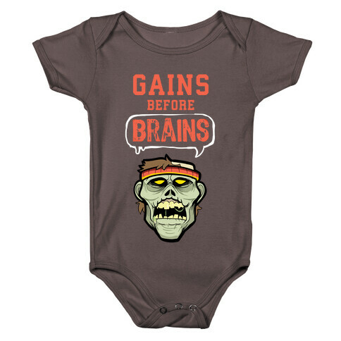 GAINS before BRAINS! Baby One-Piece
