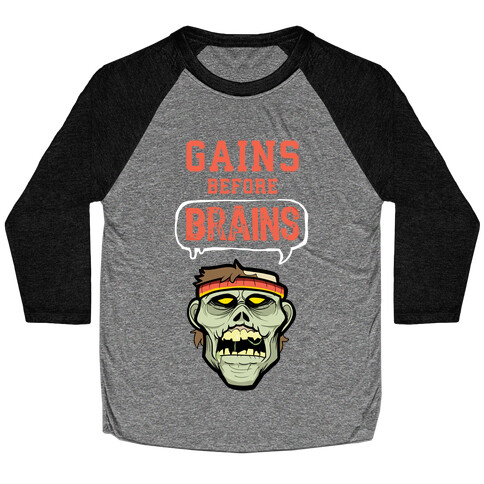 GAINS before BRAINS! Baseball Tee