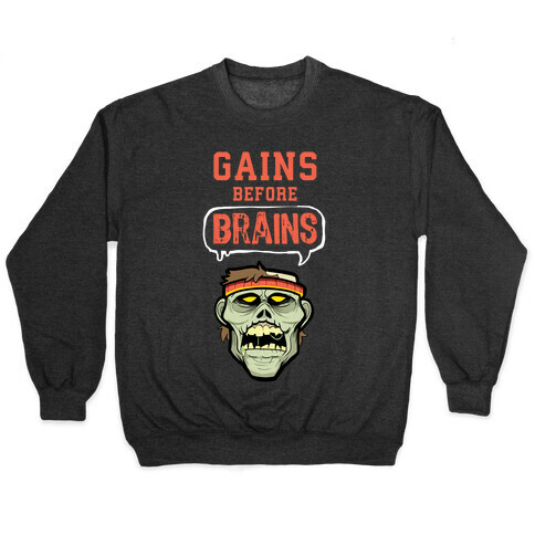 GAINS before BRAINS! Pullover