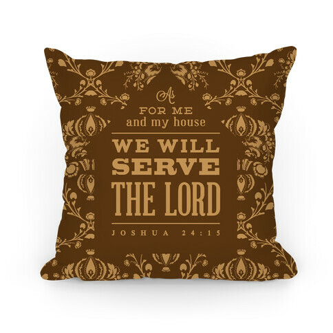 My House Will Serve the Lord - Coffee Pillow