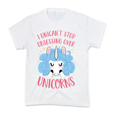 I Unican't Stop Obsessing Over Unicorns Kids T-Shirt