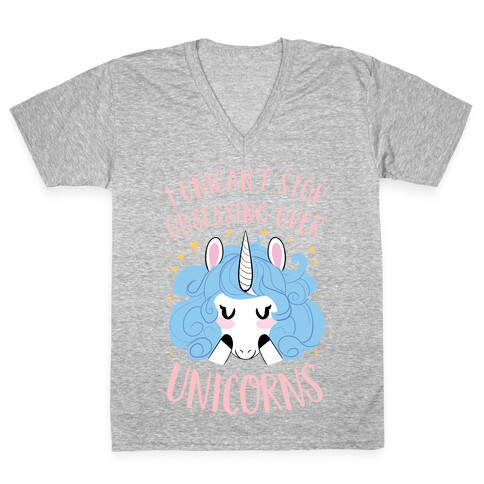 I Unican't Stop Obsessing Over Unicorns V-Neck Tee Shirt