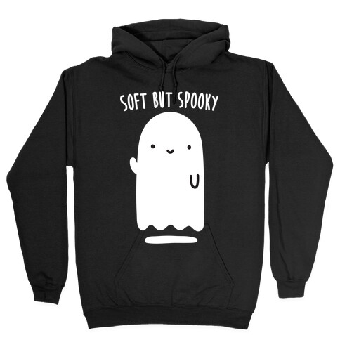 Soft But Spooky Ghost Hooded Sweatshirt