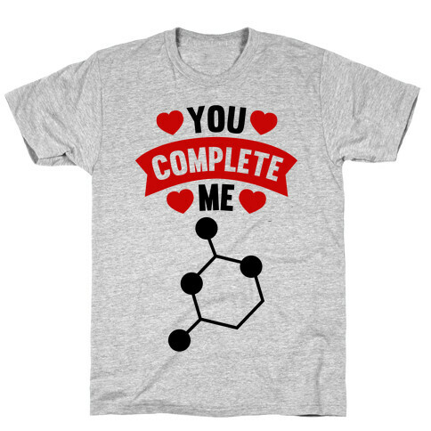 You Complete Me (RNA G & C) T-Shirt